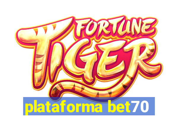 plataforma bet70